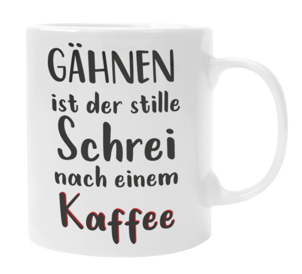 Schwarzweiße oder weiße Tasse "Gähnen ist der stille Schrei..."