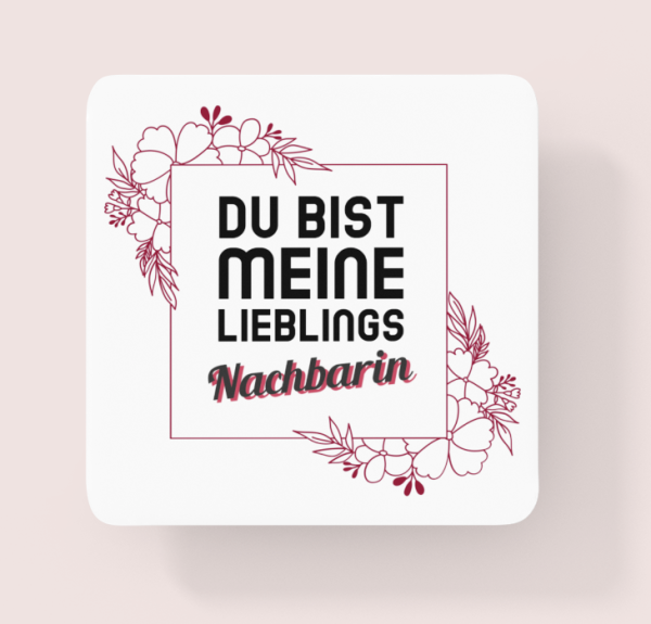 Tasse "Du bist meine/mein Lieblings Nachbarin/Nachbar"