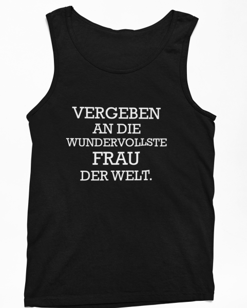 Funshirt T-Shirt Tanktop "Vergeben an die wundervollste Frau der Welt"