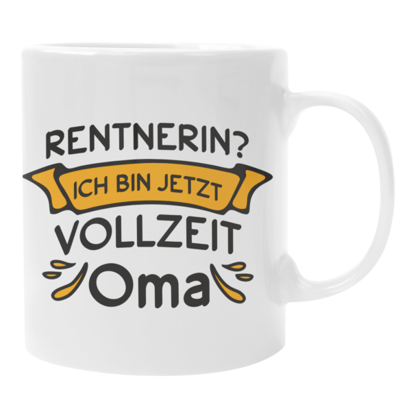 Schwarzweiße oder weiße Tasse "Rentner / Rentnerin, Ich bin jetzt Vollzeit Opa / Oma"