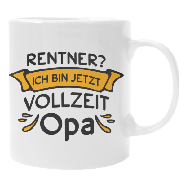 Schwarzweiße oder weiße Tasse "Rentner / Rentnerin, Ich bin jetzt Vollzeit Opa / Oma"